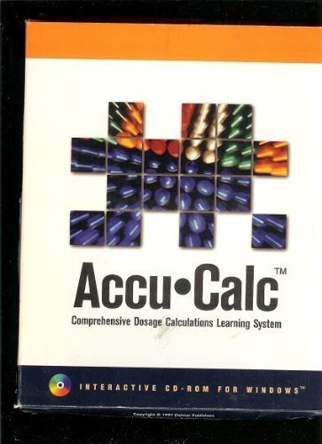 Accu-Calc: Comprehensive Dosage Calculation Learning System (9780827383890) by Thomson Delmar Learning