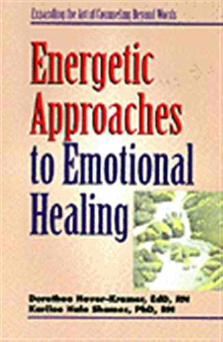 Stock image for Energetic Approaches to Emotional Healing (Nurse As Healer Series) for sale by HPB-Red