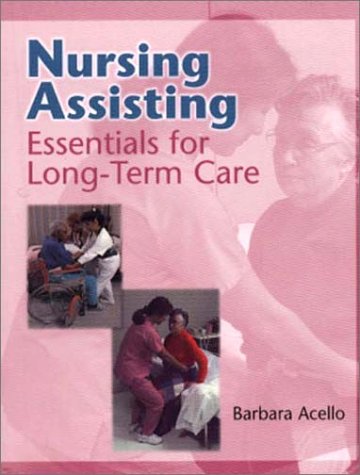 Beispielbild fr Nursing Assisting: Essentials of Long-Term Care zum Verkauf von ThriftBooks-Dallas