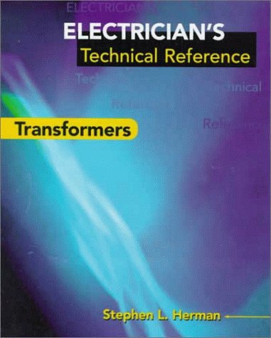 Electrician's Technical Reference: Transformers (9780827384965) by Herman, Stephen L.