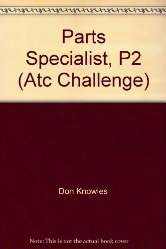 Parts Specialist, P2 (Atc Challenge) (9780827385092) by Don Knowles