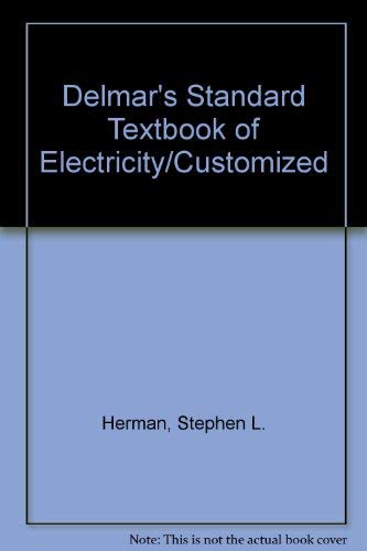 Stock image for Delmars Standard Textbook of Electricity/Customized for sale by Goodwill Books