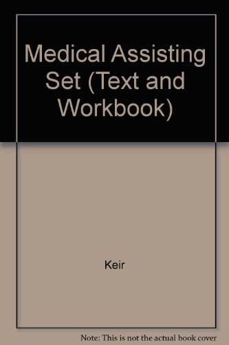 Medical Assisting Set: Text And Workbook (9780827393592) by Keir