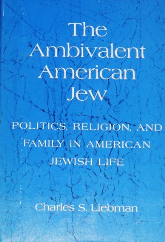 9780827600003: Title: The ambivalent American Jew Politics religion and
