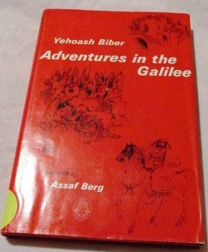 Stock image for Adventures In The Galilee for sale by Willis Monie-Books, ABAA