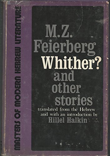 Beispielbild fr Whither ? and Other Stories (Masters of Modern Hebrew Literature) zum Verkauf von Wonder Book
