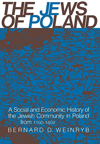 9780827600164: The Jews of Poland: A Social and Economic History of the Jewish Community in Poland from 1100 to 1800