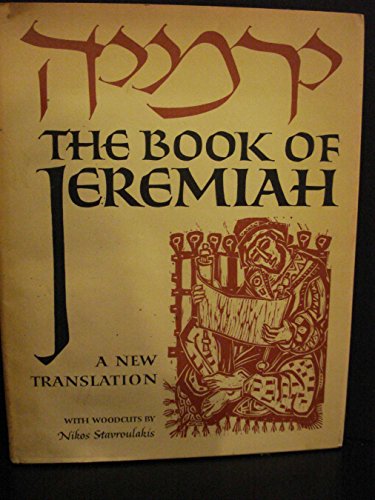 9780827600270: The Book Of Jeremiah - A New Translation With Woodcuts By Nikos Stavroulakis.