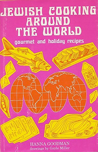 Beispielbild fr Jewish Cooking Around the World: Gourmet and Holiday Recipes zum Verkauf von Wonder Book