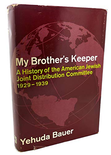 Imagen de archivo de My brother's keeper; a history of the American Jewish Joint Distribution Committee, 1929-1939 a la venta por BooksRun