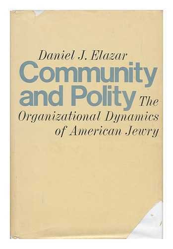 Imagen de archivo de Community and Polity : The Organizational Dynamics of American Jewry a la venta por Better World Books