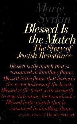 Stock image for Blessed Is the Match: The Story of Jewish Resistance for sale by SecondSale