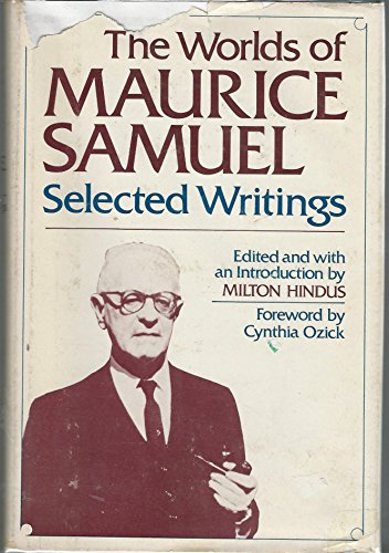 Stock image for The Worlds of Maurice Samuel Selected Writings for sale by Willis Monie-Books, ABAA