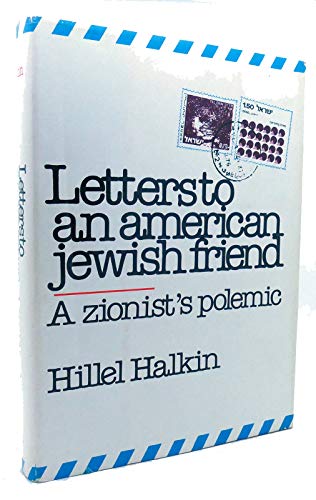 Stock image for Letters to an American Jewish friend: A Zionist's polemic for sale by SecondSale