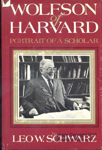 Beispielbild fr Wolfson of Harvard: Portrait of a scholar zum Verkauf von Hafa Adai Books