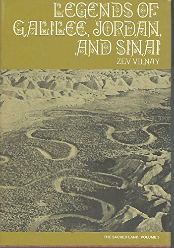 Stock image for Legends of Galilee, Jordon and Sinai (The Sacred Land: Vol. 3) for sale by Front Cover Books