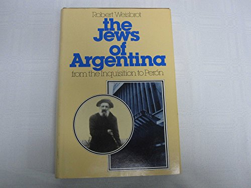 Stock image for Jews of Argentina: From the Inquisition to Peron for sale by Stony Hill Books