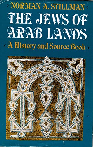 Stock image for The Jews of Arab lands: A history and source book for sale by Front Cover Books