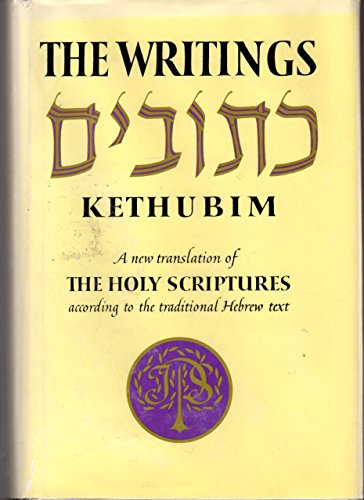 Stock image for Writings-Kethubim : A New Translation of the Holy Scriptures According to the Traditional Hebrew Text for sale by Better World Books