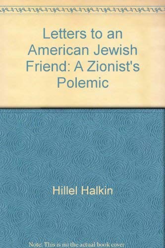 Beispielbild fr Letters to an American Jewish Friend: A Zionist's Polemic zum Verkauf von Wonder Book