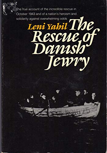 Rescue of Danish Jewry (9780827602328) by Yahil, Leni