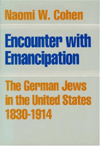 Stock image for Encounter With Emancipation: The German Jews in the United States, 1830-1914 for sale by SecondSale