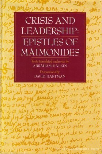 Crisis and leadership: Epistles of Maimonides (9780827602380) by Hartman, David & Abraham Halkin