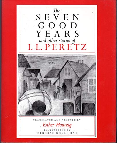 Beispielbild fr Seven Good Years and Other Stories of I.L. Peretz (English and Yiddish Edition) zum Verkauf von Front Cover Books