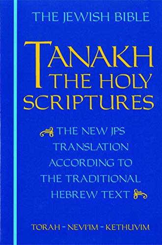 Imagen de archivo de JPS TANAKH: The Holy Scriptures (blue): The New JPS Translation according to the Traditional Hebrew Text a la venta por Wonder Book