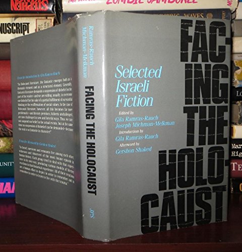 9780827602533: Facing the Holocaust: Selected Israeli Fiction