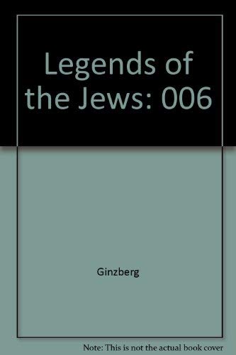 Beispielbild fr The Legends of the Jews: From Moses in the Wilderness to Esther zum Verkauf von Books From California