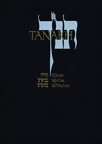 9780827603653: Tanakh: A New Translation of the Holy Scriptures According to the Traditional Hebrew Text/ Black Leatherette: The New JPS Translation According to the Traditional Hebrew Text