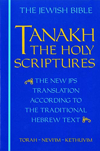 Imagen de archivo de JPS Tanakh: The Jewish Bible: The New JPS Translation according to the Traditional Hebrew Text a la venta por Kennys Bookstore