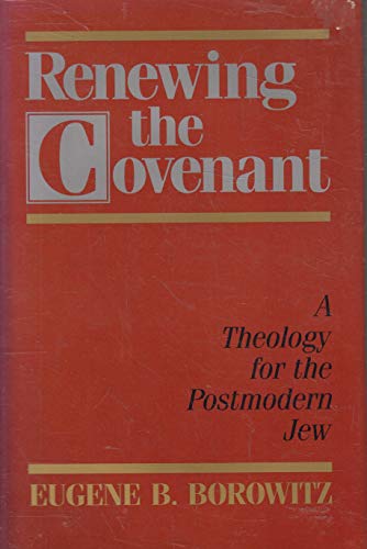 Imagen de archivo de Renewing the Covenant : A Theology for the Postmodern Jews a la venta por Better World Books