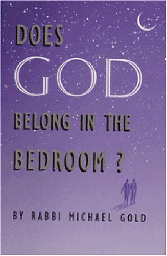 Stock image for Does God Belong in the Bedroom? for sale by 4 THE WORLD RESOURCE DISTRIBUTORS