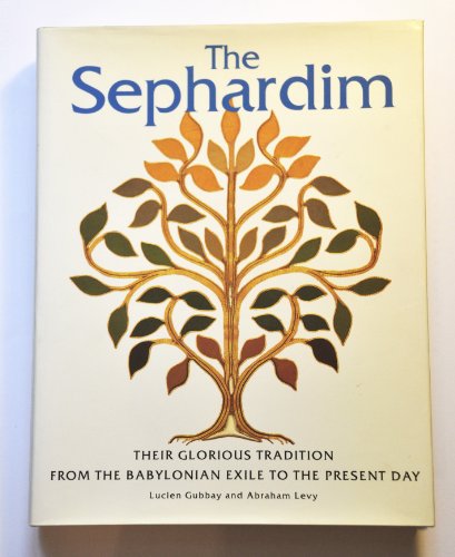9780827604339: The Sephardim: Their Glorious Tradition from the Babylonian Exile to the Present Day