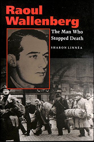 Stock image for Raoul Wallenberg : The Man Who Stopped Death for sale by Better World Books