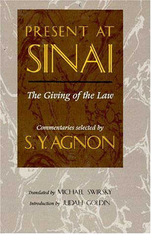 Beispielbild fr Present at Sinai: The Giving of the Law : Commentaries Selected by S.Y. Agnon zum Verkauf von HPB-Red