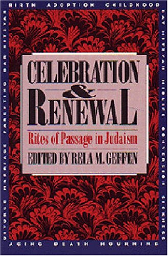 Imagen de archivo de Celebration and Renewal : Rites of Passage in Judaism a la venta por Better World Books: West
