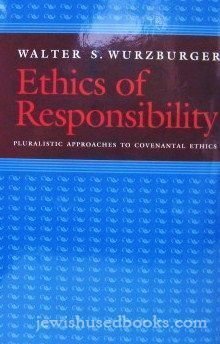 Stock image for Ethics of Responsibility: Pluralistic Approaches to Covenantal Ethics for sale by Concordia Books
