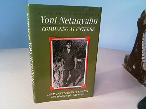 Stock image for Yoni Netanyahu: Commando at Entebbe (The Jps Young Biography Series) for sale by More Than Words