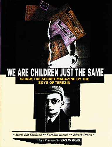 Stock image for We Are Children Just the Same: Vedem, the Secret Magazine by the Boys of Terezin for sale by Housing Works Online Bookstore