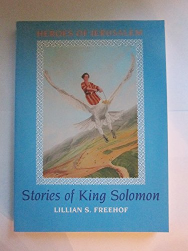 Imagen de archivo de Stories of King Solomon (Heroes of Jerusalem) a la venta por ThriftBooks-Dallas