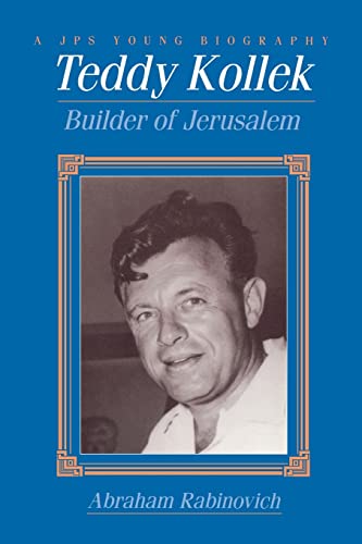 Beispielbild fr Teddy Kollek : Builder of Jerusalem zum Verkauf von Better World Books