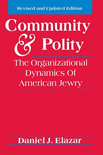 Imagen de archivo de Community and Polity: The Organizational Dynamics of American Jewry (Jewish Communal & Public Affairs) a la venta por Decluttr