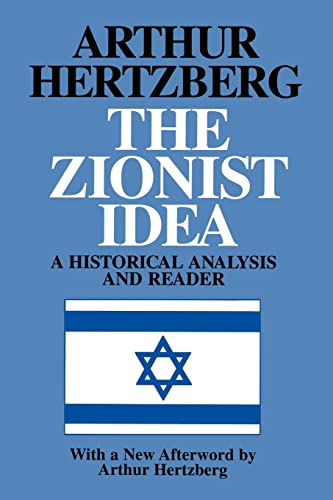 The Zionist Idea: a Historical Analysis and Reader