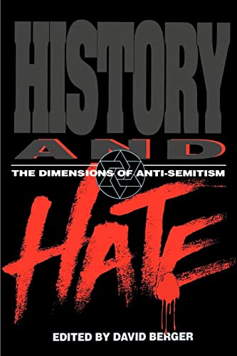 Stock image for History and Hate: The Dimensions of Anti-Semitism for sale by Wonder Book