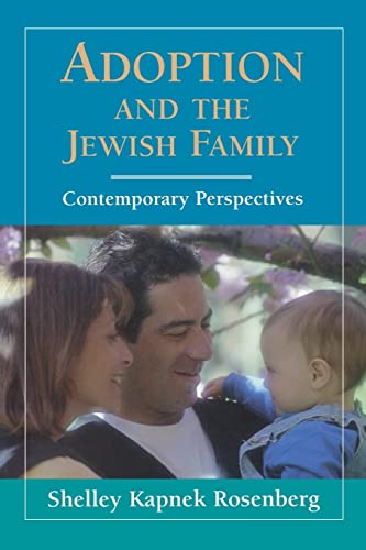 Beispielbild fr Adoption and the Jewish Family : Contemporary Perspectives zum Verkauf von Better World Books
