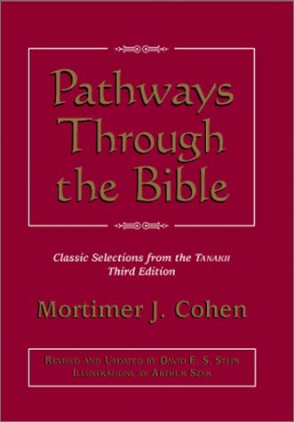 Imagen de archivo de Pathways Through the Bible: Classic Selections from the Tanakh a la venta por Irish Booksellers