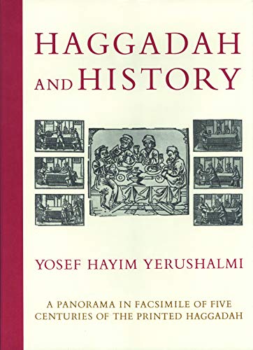 Stock image for Haggadah & History: A Panorama in Facsimile of Five Centuries of the Printed Haggadah from the Collections of Harvard University and the Jewish Theological Seminary of for sale by Revaluation Books